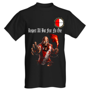 Respect All But Fear No One – Southside Legion Shirt